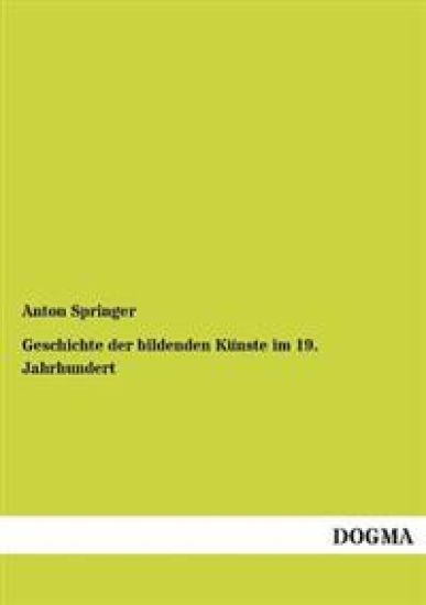 Geschichte Der Bildenden Kunste Im 19. Jahrhundert