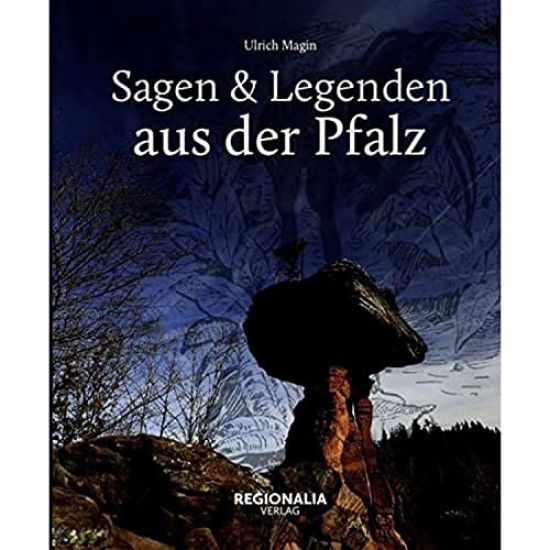 Sagen und Legenden aus der Pfalz