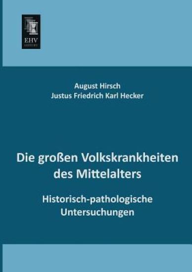 Die Grossen Volkskrankheiten Des Mittelalters