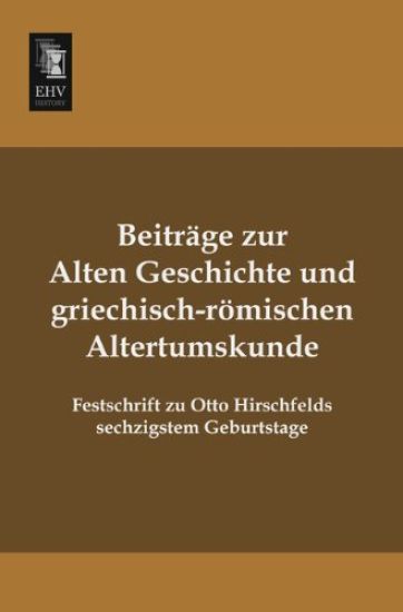 Beiträge zur alten Geschichte und griechisch-römischen Altertumskunde
