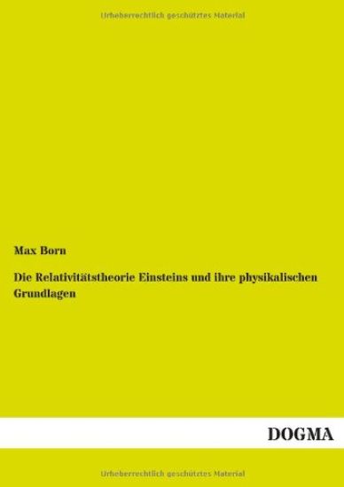 Die Relativitätstheorie Einsteins und ihre physikalischen Grundlagen
