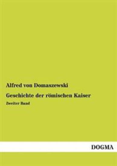 Geschichte Der Romischen Kaiser