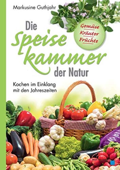 Die Speisekammer der Natur