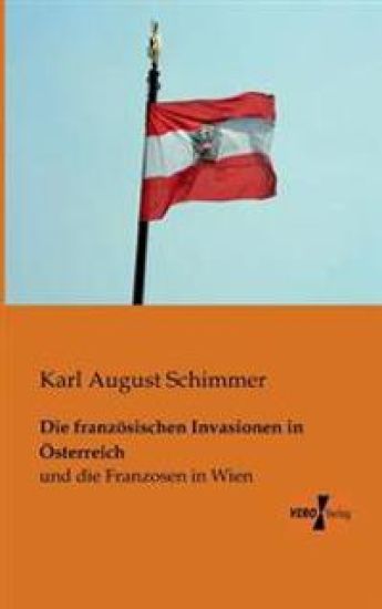 Die französischen Invasionen in Österreich