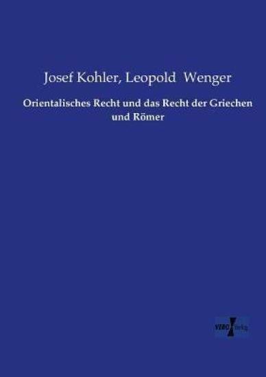 Orientalisches Recht und das Recht der Griechen und Römer
