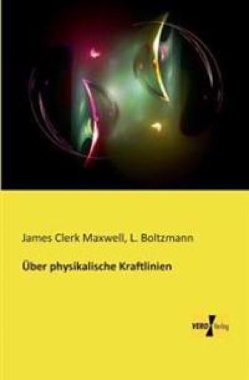 Über physikalische Kraftlinien