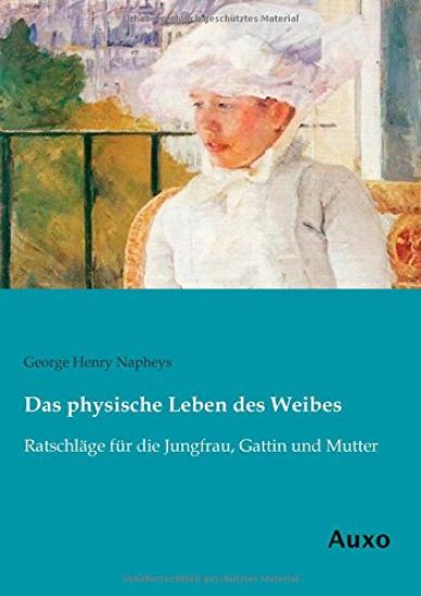 Das physische Leben des Weibes