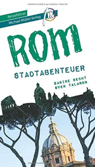 Rom - Stadtabenteuer Reiseführer Michael Müller Verlag