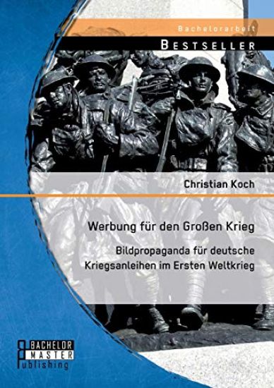 Werbung für den Großen Krieg