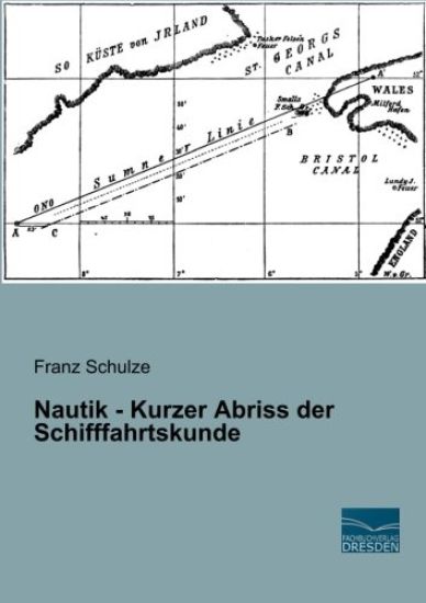 Nautik - Kurzer Abriss der Schifffahrtskunde