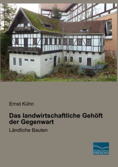 Das landwirtschaftliche Gehöft der Gegenwart
