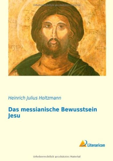 Das messianische Bewusstsein Jesu