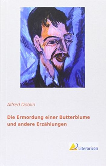 Die Ermordung einer Butterblume und andere Erzählungen