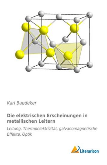 Die elektrischen Erscheinungen in metallischen Leitern