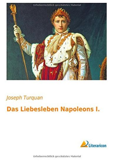 Das Liebesleben Napoleon I.