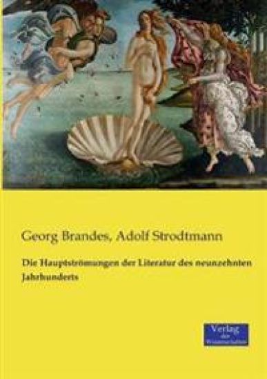 Die Hauptströmungen der Literatur des neunzehnten Jahrhunderts