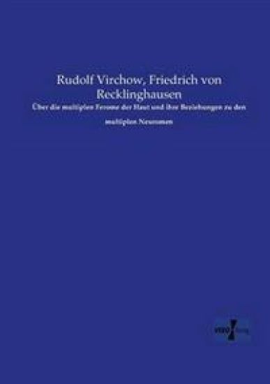 Über die multiplen Ferome der Haut und ihre Beziehungen zu den multiplen Neuromen