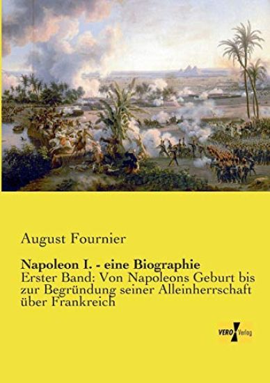 Napoleon I. - eine Biographie