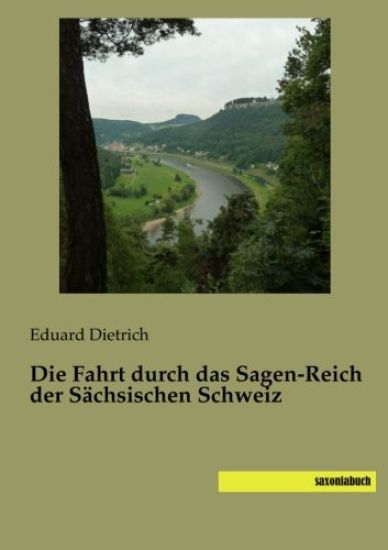 Die Fahrt durch das Sagen-Reich der Sächsischen Schweiz