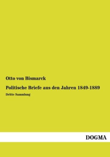 Politische Briefe aus den Jahren 1849-1889