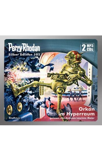 Perry Rhodan Silber Edition 105 - Orkan im Hyperraum