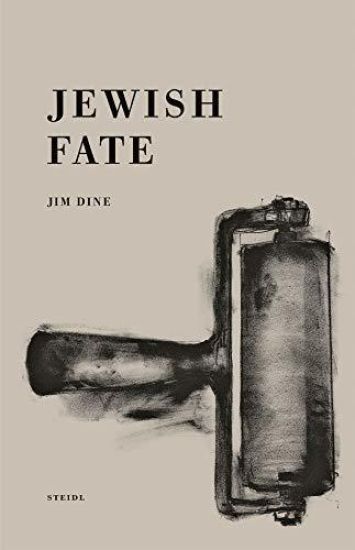 Jim Dine: Jewish Fate