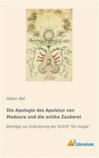 Die Apologie des Apuleius von Madaura und die antike Zauberei