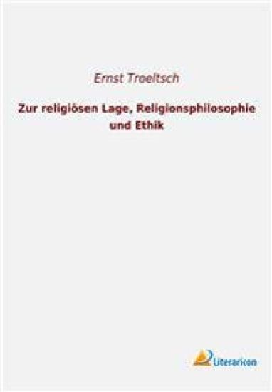 Zur religiösen Lage, Religionsphilosophie und Ethik
