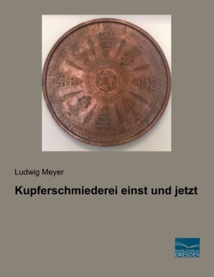 Kupferschmiederei einst und jetzt
