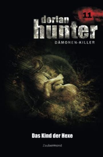 Dorian Hunter 11 - Das Kind der Hexe