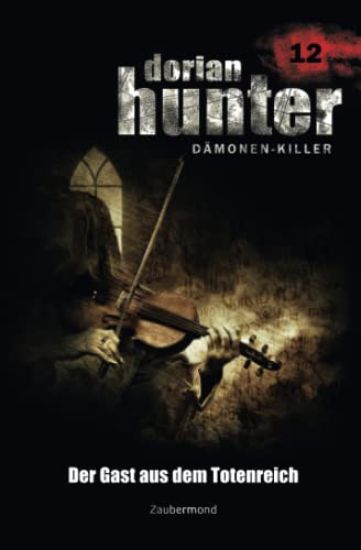 Dorian Hunter 12 - Der Gast aus dem Totenreich