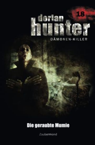 Dorian Hunter 18 - Die geraubte Mumie