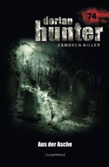 Dorian Hunter 74 - Aus der Asche