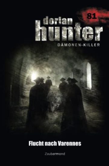 Dorian Hunter 81 - Flucht nach Varennes