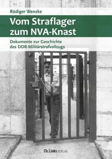 Vom Straflager zum NVA-Knast