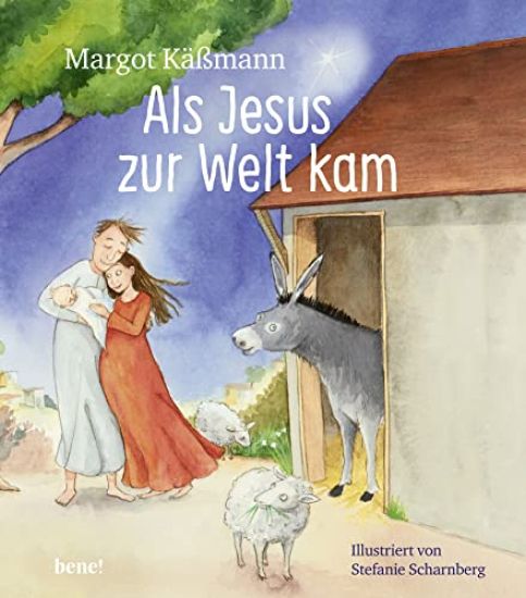 Als Jesus zur Welt kam - ein Bilderbuch für Kinder ab 5 Jahren