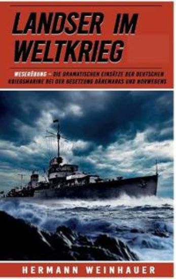 Landser im Weltkrieg - Weserübung