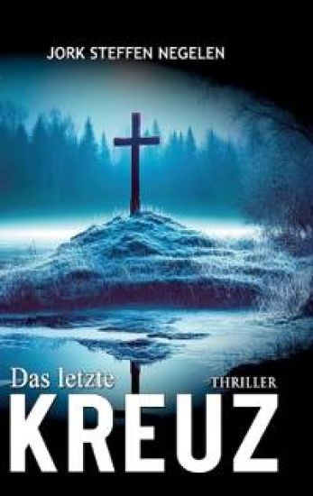 Das letzte Kreuz: Historischer Weltkriegs-Thriller