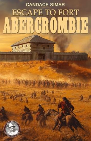 Escape to Fort Abercrombie