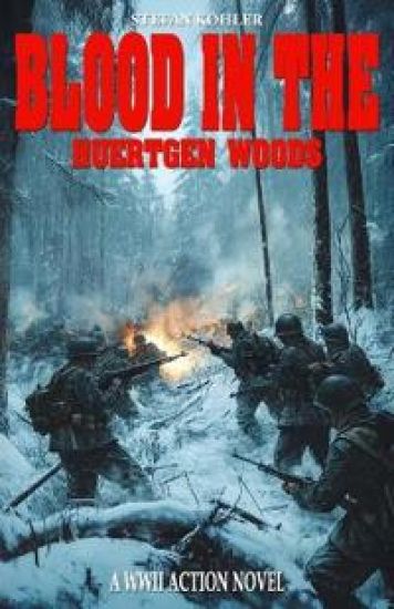 Blood in the Huertgen Woods