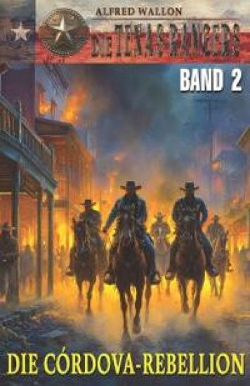 DIE TEXAS RANGERS - Band 2