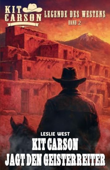 Kit Carson - Legende des Westens Band 2