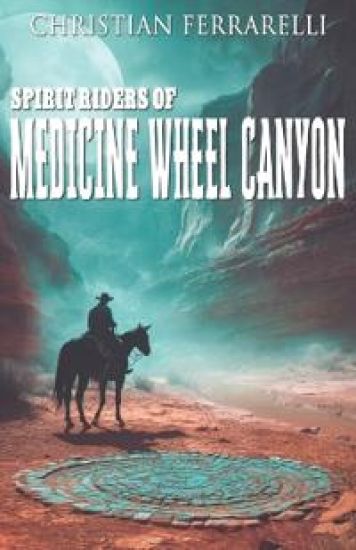 Spirit Riders of Medicine Wheel Canyon