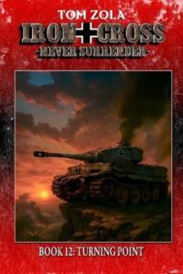 Iron Cross - Never Surrender! Book 12