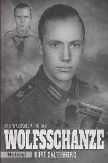 Als Wachsoldat in der Wolfsschanze