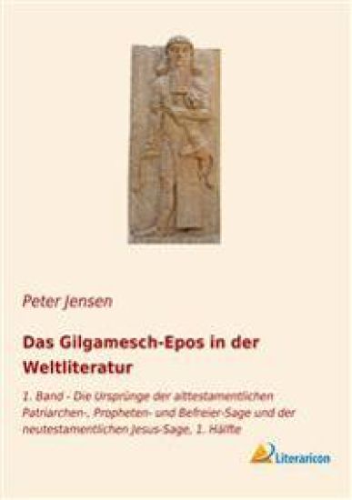 Das Gilgamesch-Epos in der Weltliteratur