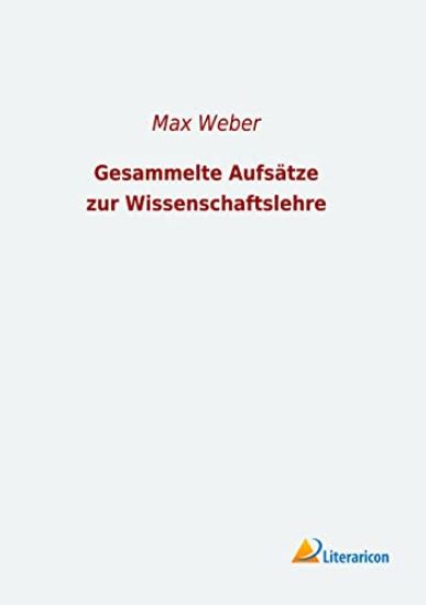 Gesammelte Aufsätze zur Wissenschaftslehre – Max Weber, kirjan kansikuva