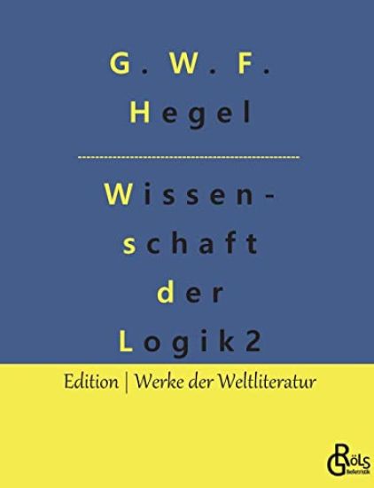Die Wissenschaft der Logik
