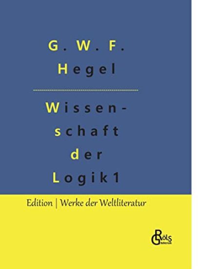 Die Wissenschaft der Logik