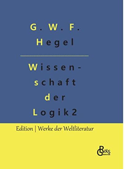 Die Wissenschaft der Logik